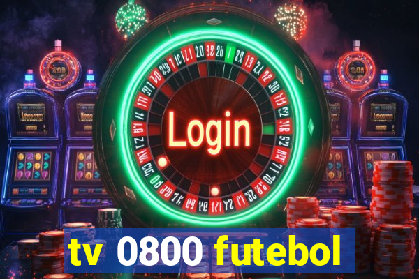 tv 0800 futebol